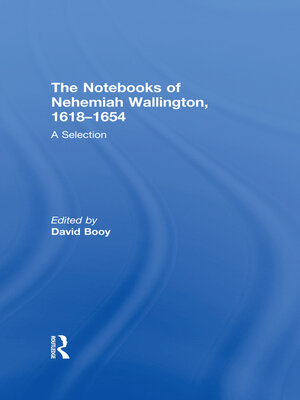 cover image of The Notebooks of Nehemiah Wallington, 1618–1654